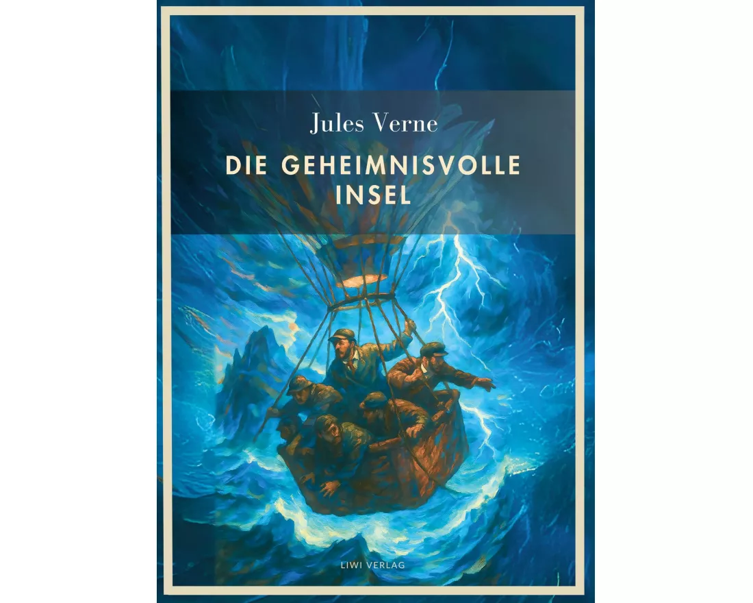 Jules Verne: Die geheimnisvolle Insel. Vollständige Neuausgabe