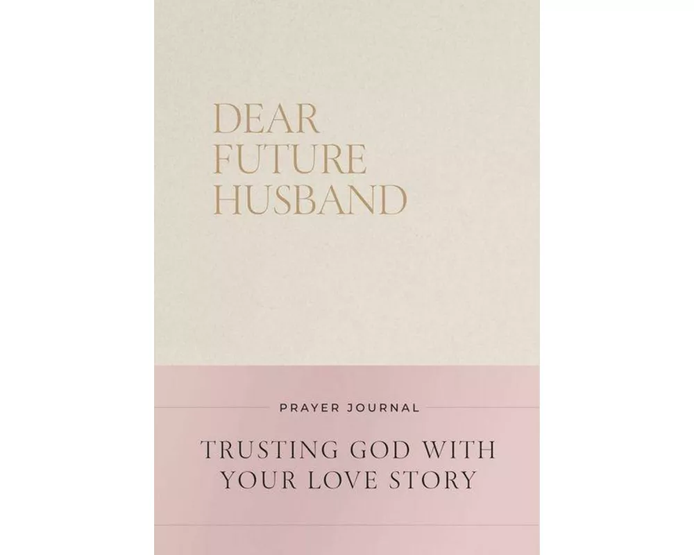 Dear Future Husband Prayer Journal