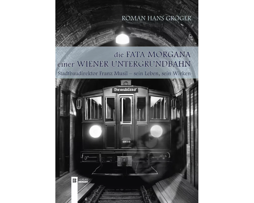 Die Fata Morgana einer Wiener Untergrundbahn