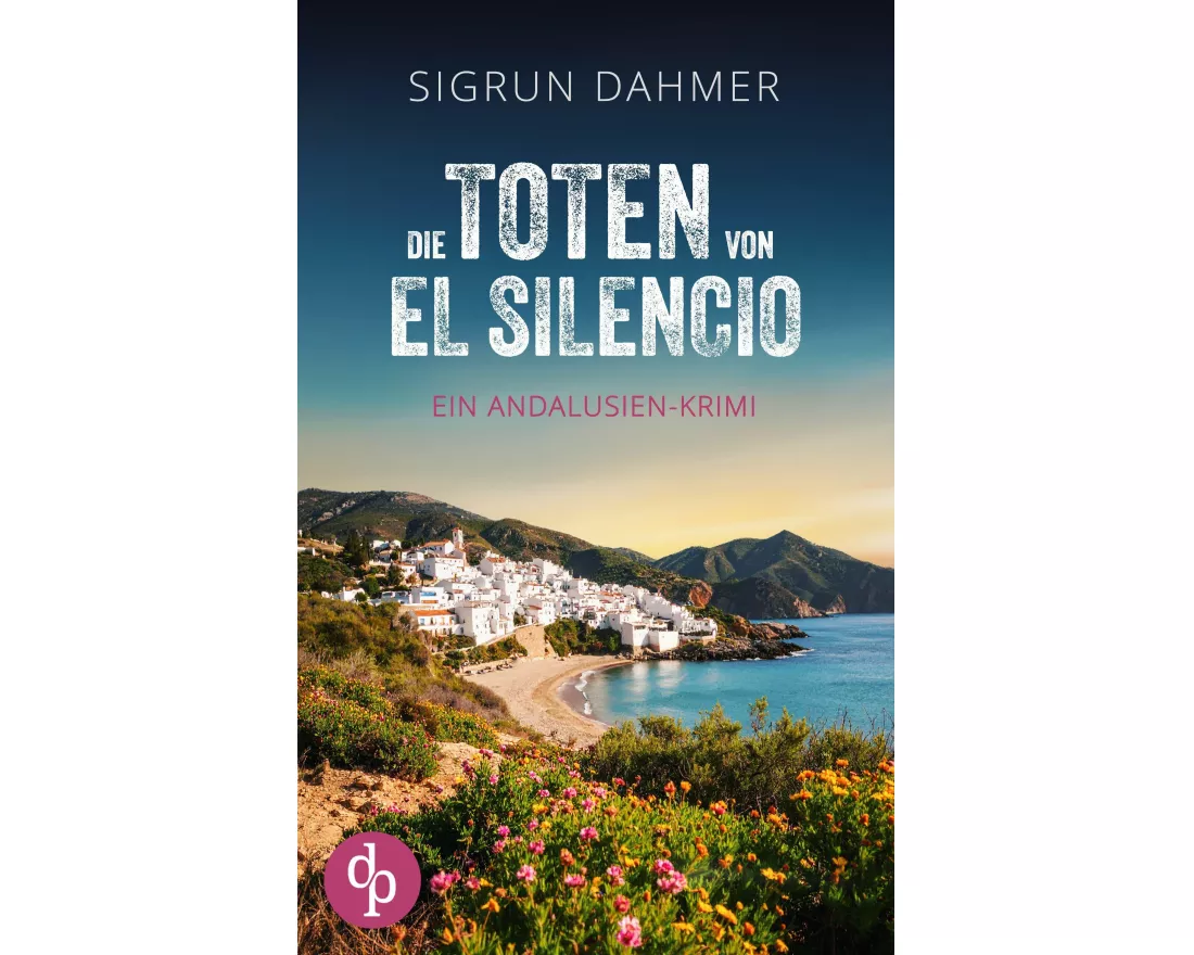 Die Toten von El Silencio | Ein spannungsgeladener Krimi an der Südküste Spaniens