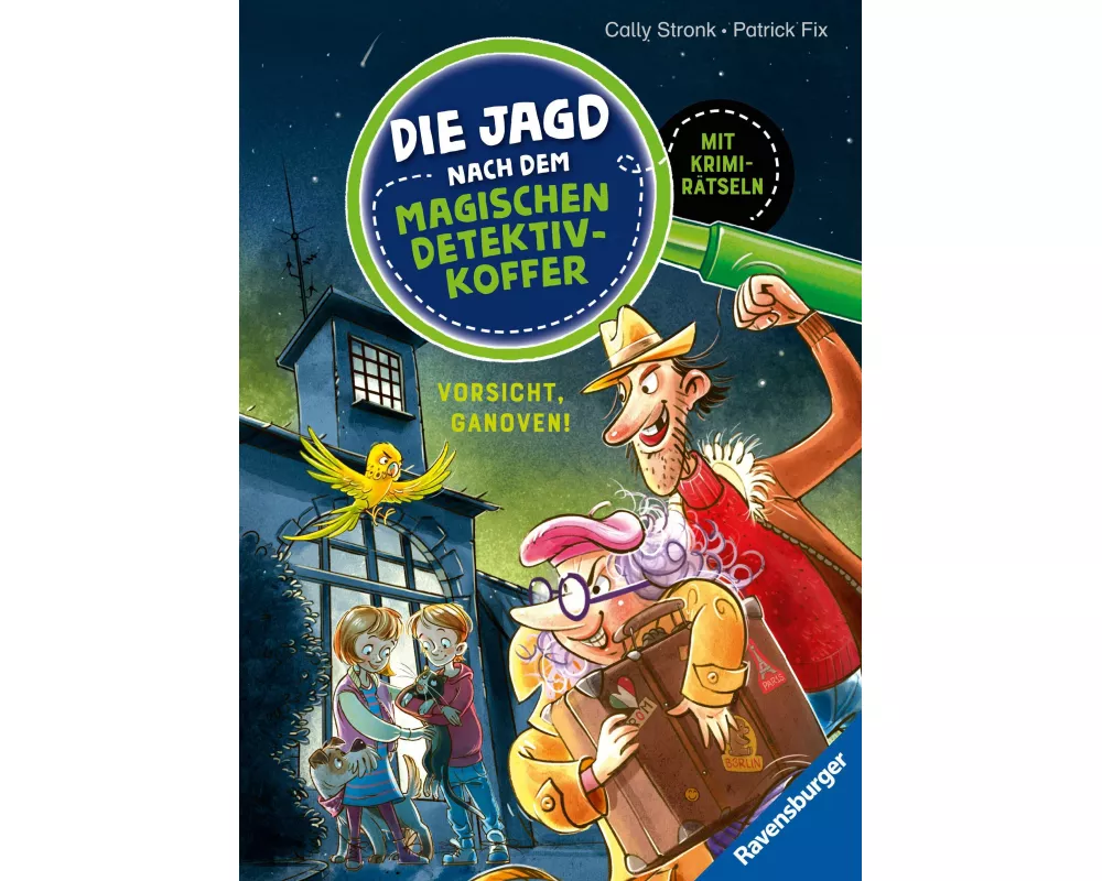 Die Jagd nach dem magischen Detektivkoffer, Band 2 - Vorsicht, Ganoven!