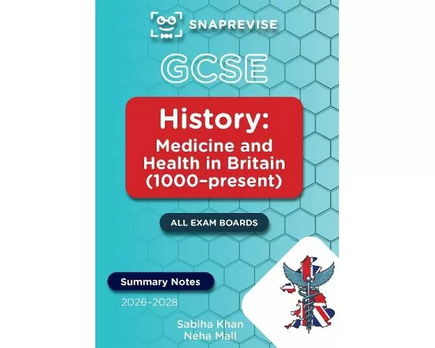 SnapRevise GCSE History Summary Notes: Medicine and Health in Britain
