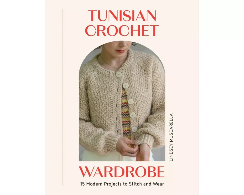 Tunisian Crochet Wardrobe