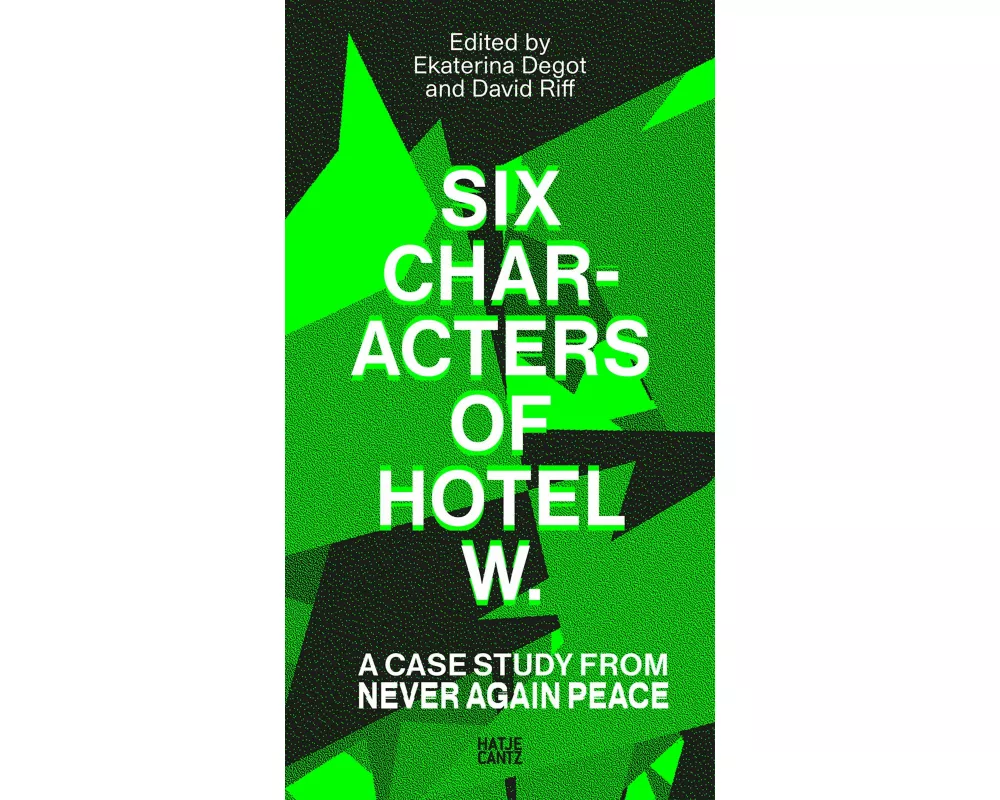 Six Characters of Hotel W.: A Case Study from Never Again Peace