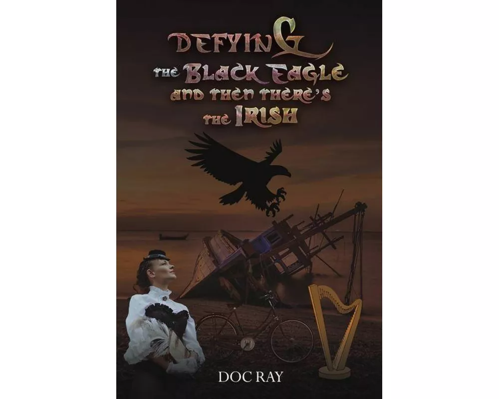 Defying the Black Eagle and Then There’s the Irish