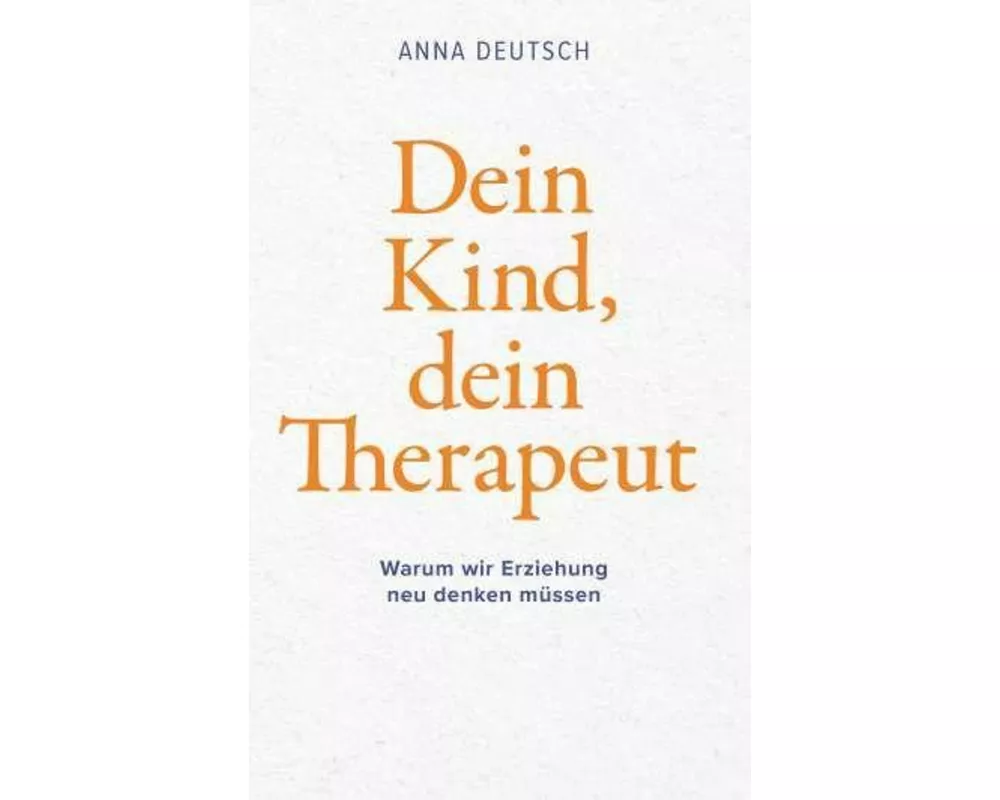 Dein Kind, dein Therapeut
