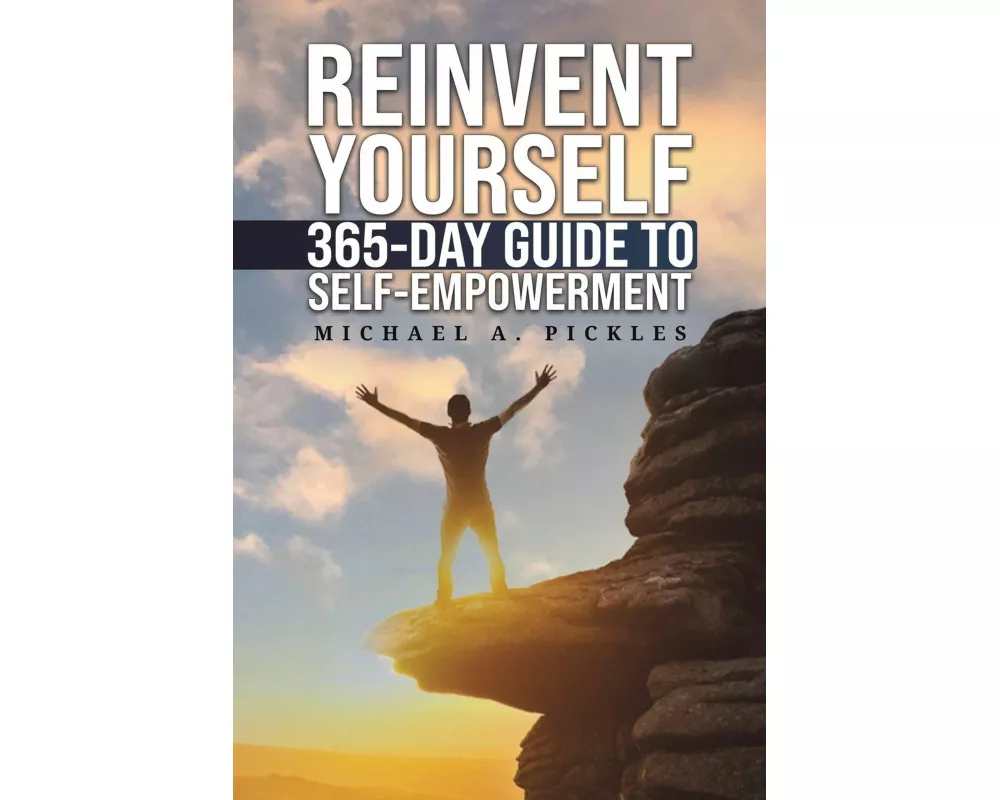 Reinvent Yourself: 365-Day Guide to Self-Empowerment