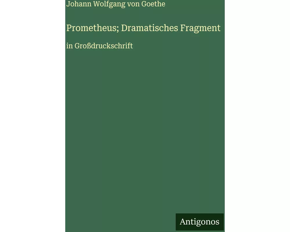 Prometheus; Dramatisches Fragment