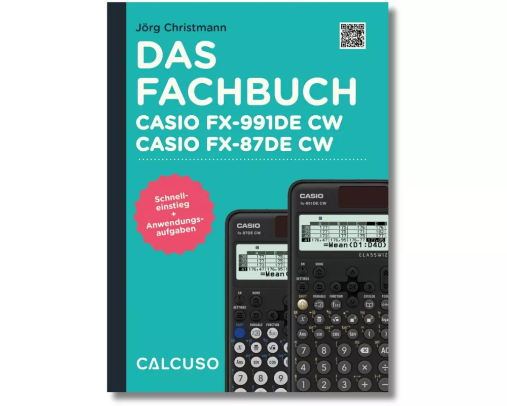 Das Fachbuch zum Taschenrechner Casio FX-991DE CW, Casio FX-87DE CW