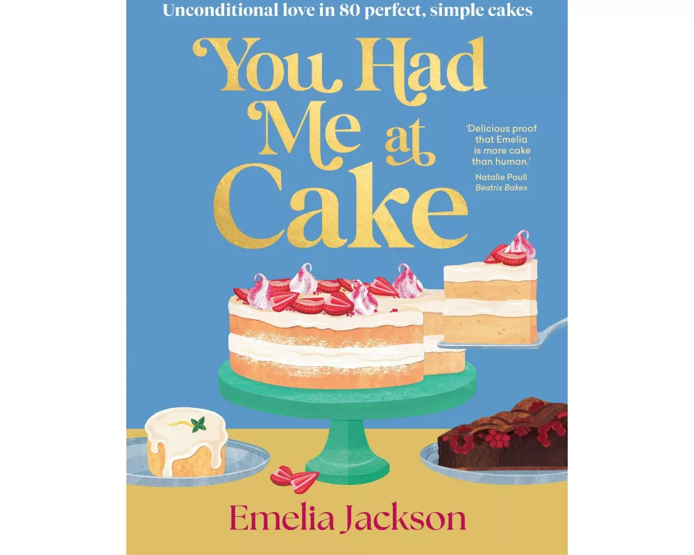 You Had Me At Cake