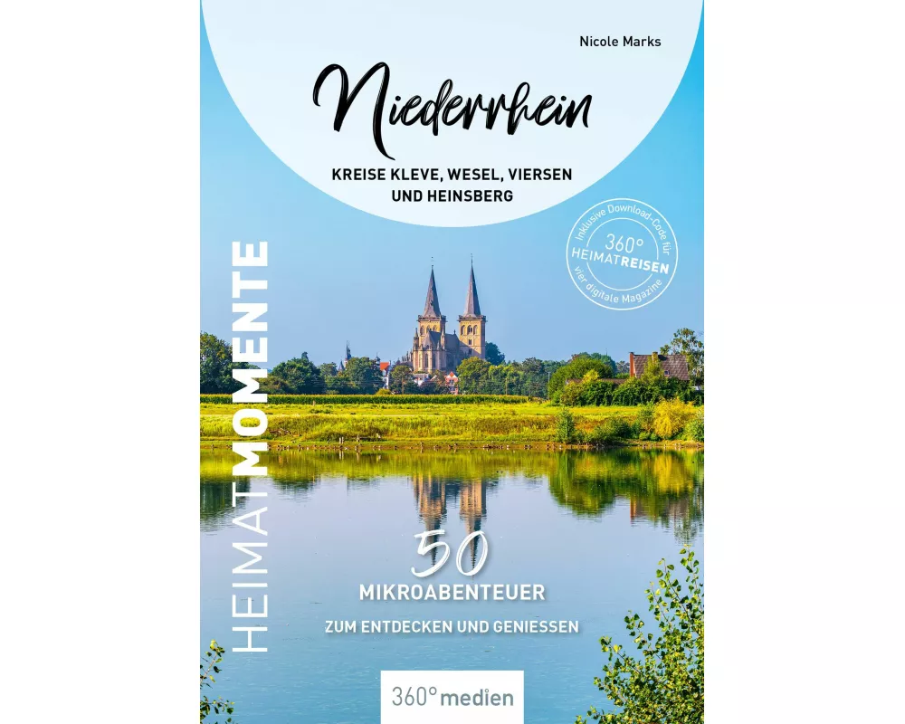 Niederrhein - Kreise Kleve, Wesel, Viersen und Heinsberg - HeimatMomente