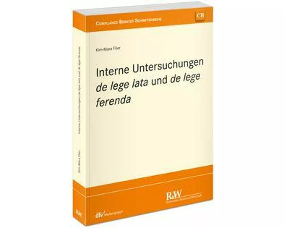 Interne Untersuchungen de lege lata und de lege ferenda