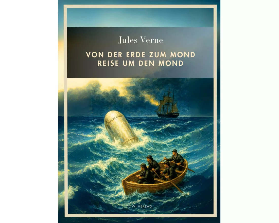 Jules Verne: Von der Erde zum Mond / Reise um den Mond. Vollständige Neuausgabe