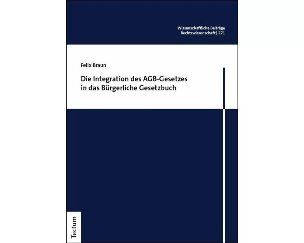 Die Integration des AGB-Gesetzes in das Bürgerliche Gesetzbuch