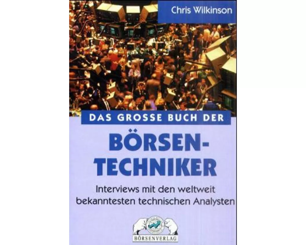 Das Große Buch der Börsen-Techniker