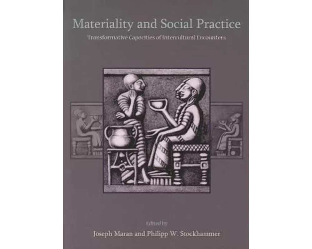 Materiality and Social Practice