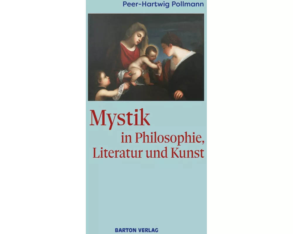 Mystik in Philosophie, Literatur und Kunst