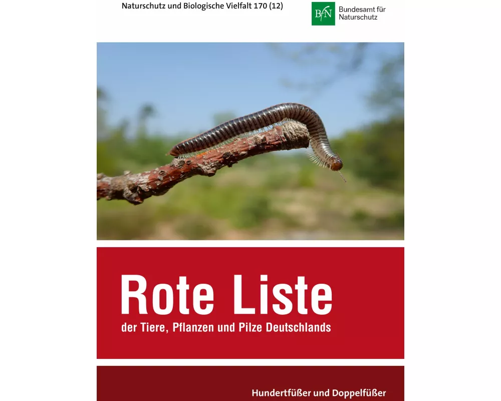 NaBiV Heft 170/12: Rote Liste und Gesamtartenliste der Hundertfüßer und Doppelfüßer