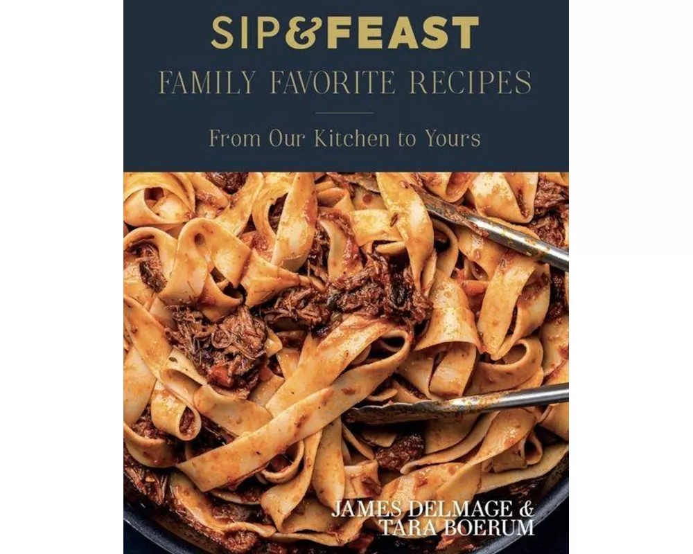 Sip & Feast: Family Favorite Recipes
