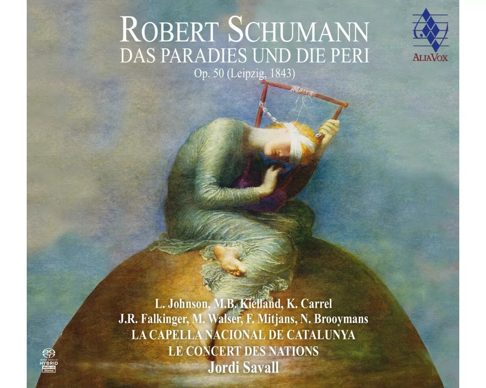 Schumann: Das Paradies und die Peri,Op. 50