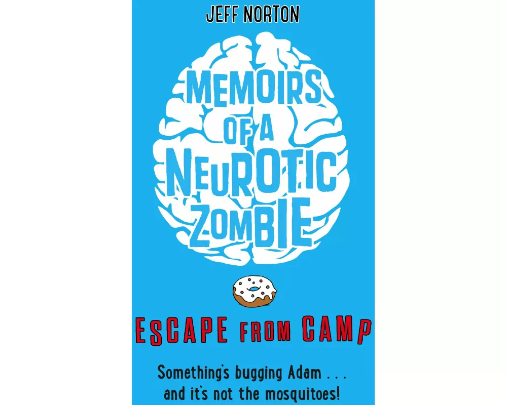 Memoirs of a Neurotic Zombie: Escape from Camp