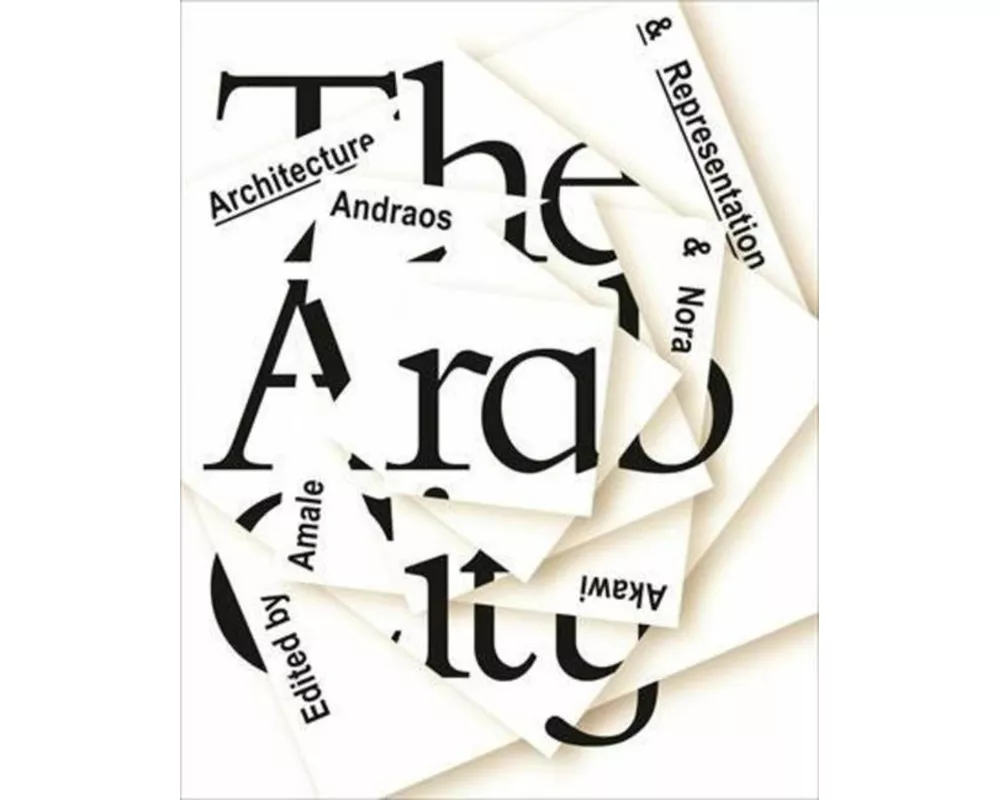 The Arab City – Architecture and Representation