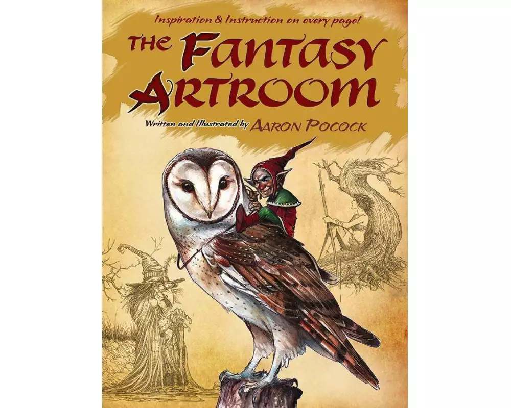 The Fantasy Artroom: Book One -- Detail and Whimsy