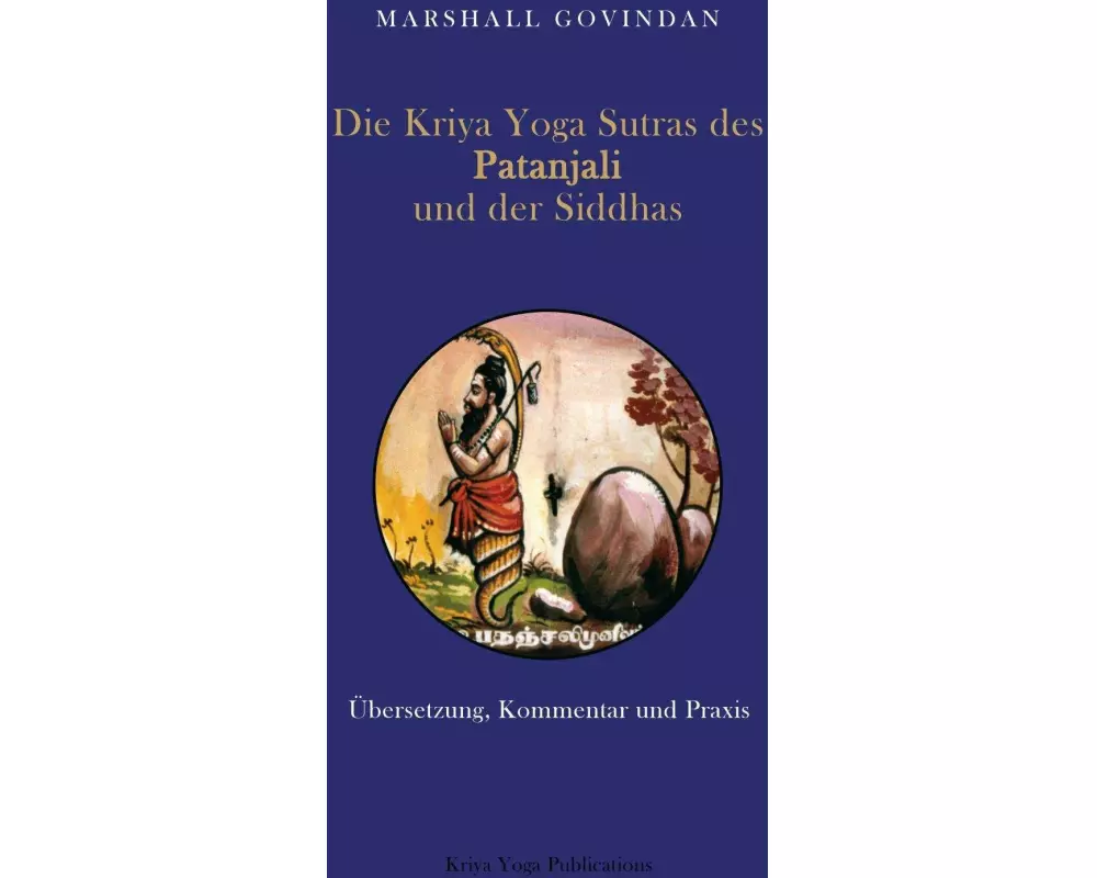 Die Kriya Yoga Sutras des Patanjali und der Siddhas