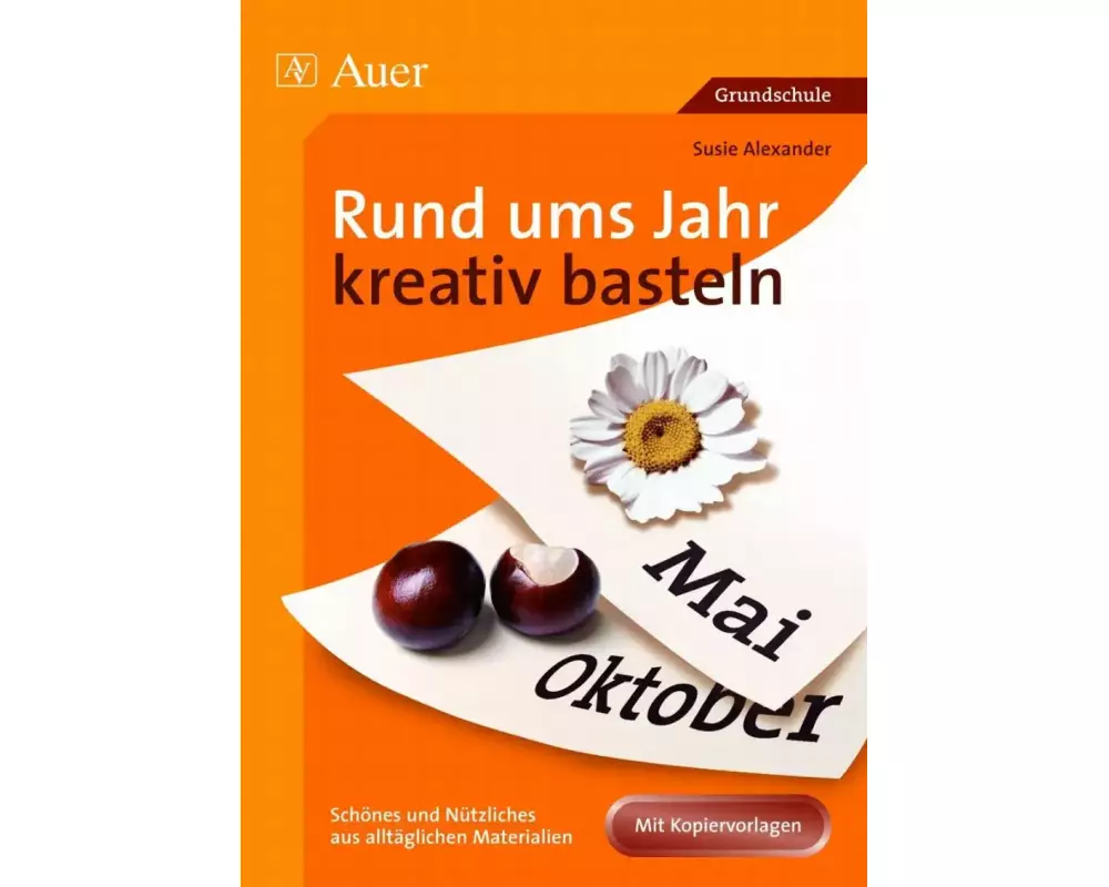 Rund ums Jahr kreativ basteln