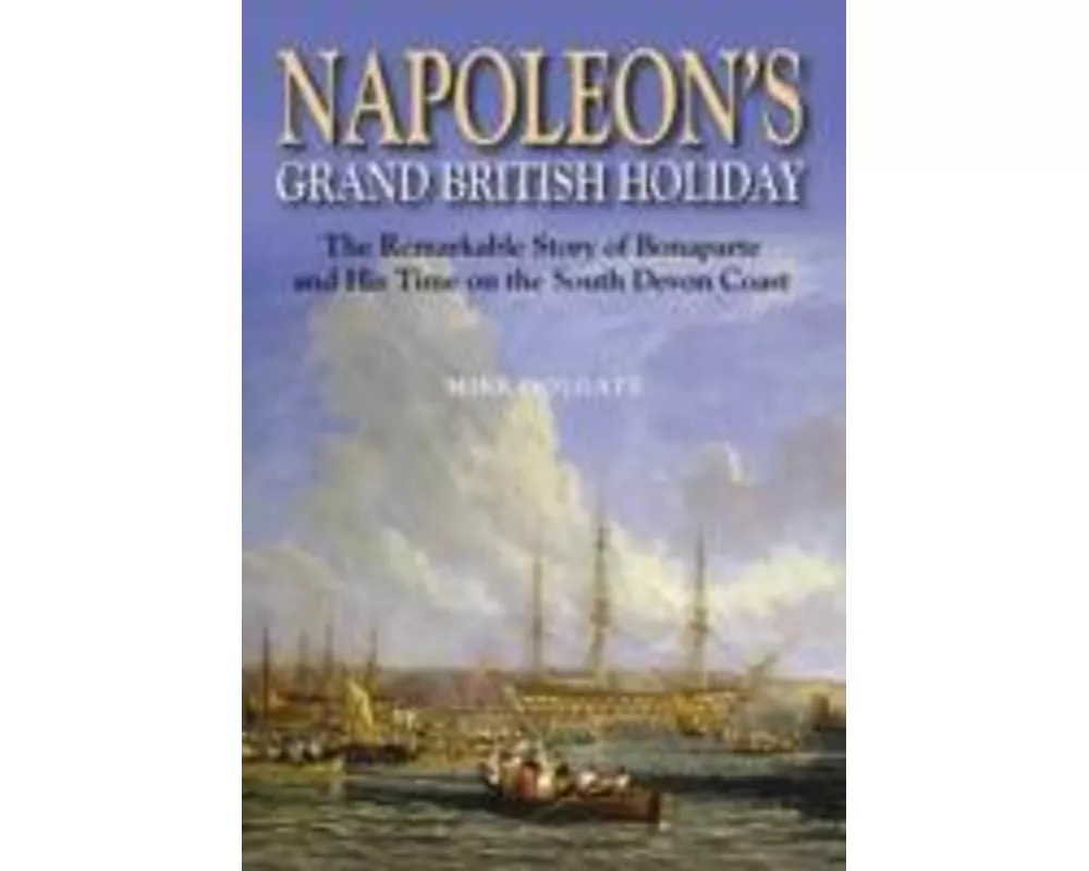 Napoleon's Grand British Holiday