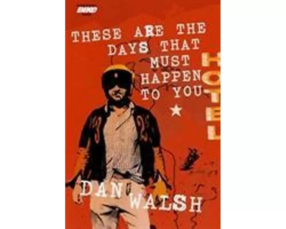 These are the Days That Must Happen to You