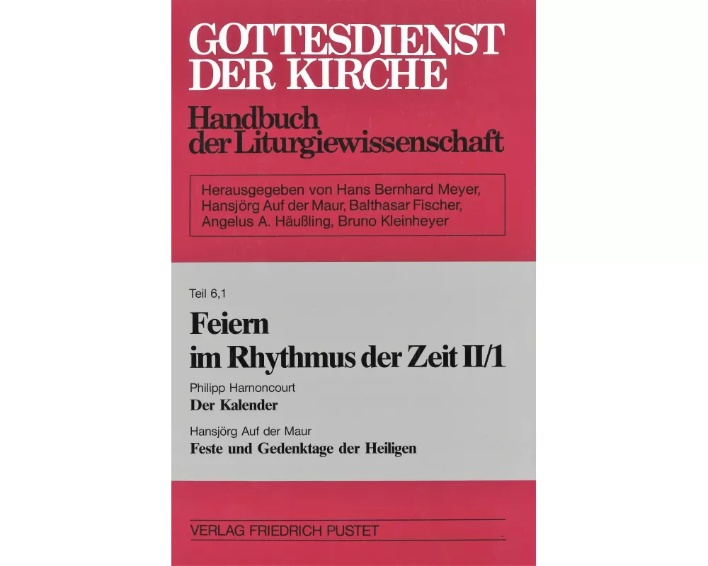 Gottesdienst der Kirche 06/1. Feiern im Rhythmus der Zeit 2/1