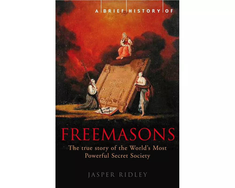 A Brief History of the Freemasons