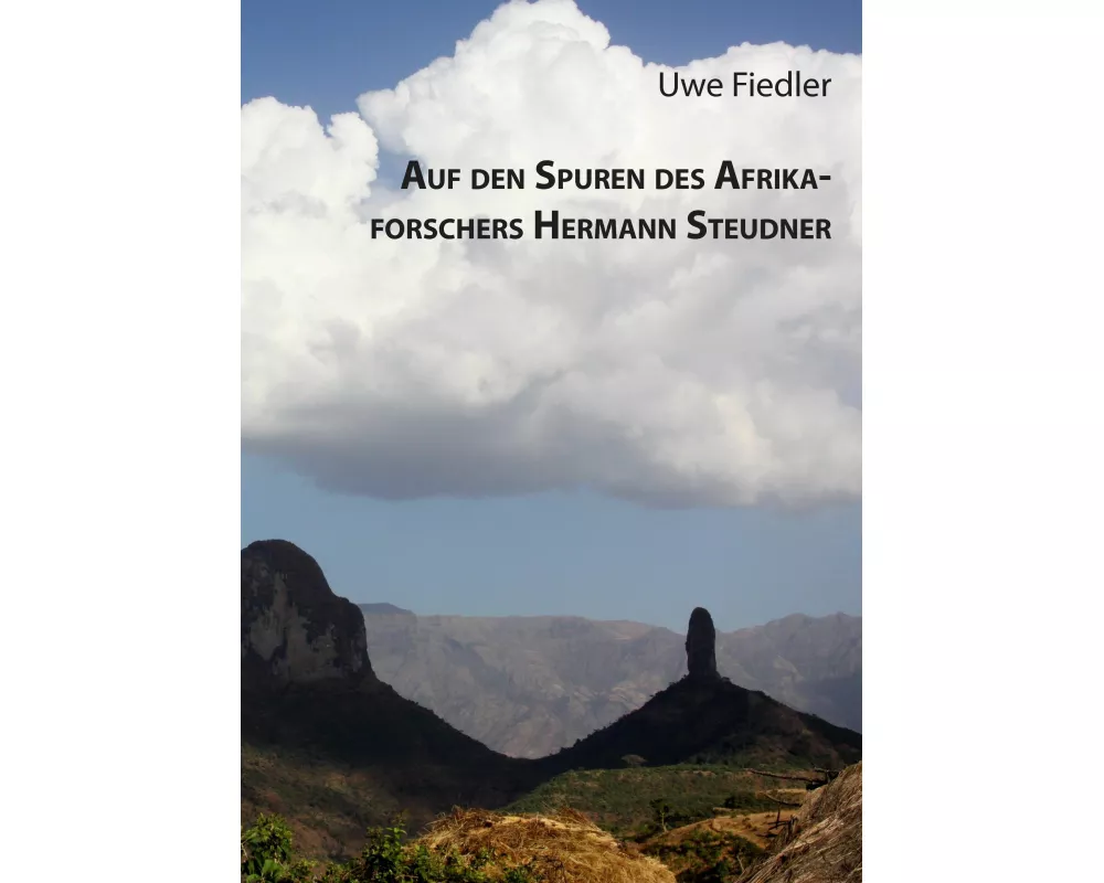 Auf den Spuren des Afrikaforschers Hermann Steudner