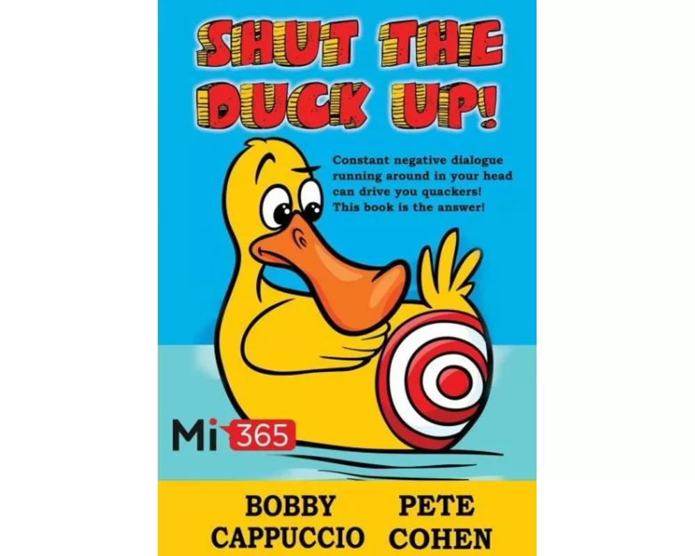 Shut the Duck Up!