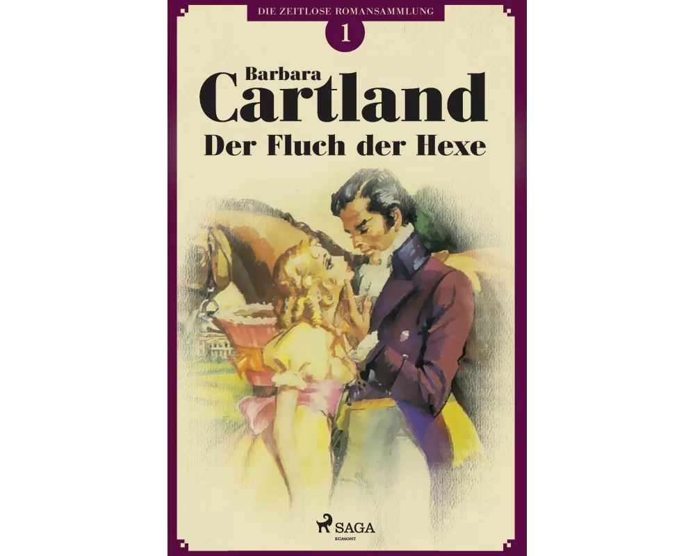 Der Fluch der Hexe (Die zeitlose Romansammlung von Barbara Cartland 1)