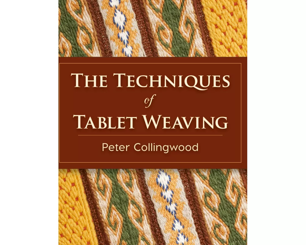 The Techniques of Tablet Weaving