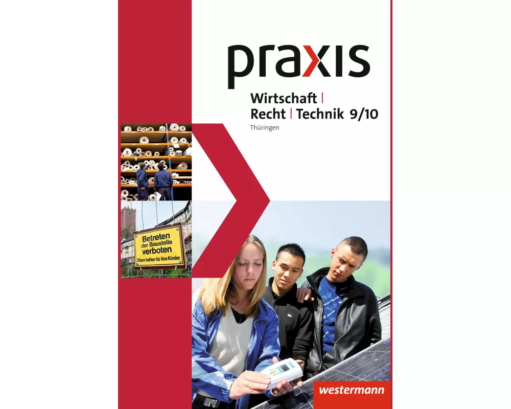 Praxis WRT - Wirtschaft / Recht / Technik - Ausgabe 2015 für Regelschulen in Thüringen