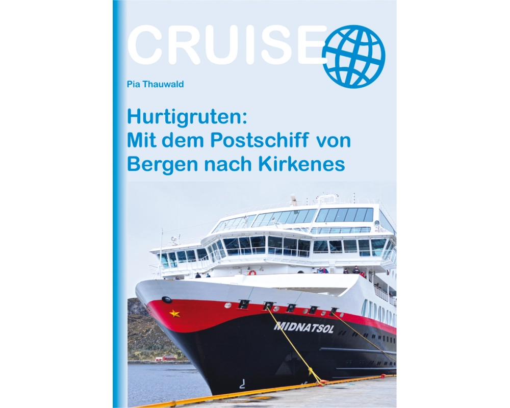 Hurtigruten: Mit dem Postschiff von Bergen nach Kirkenes