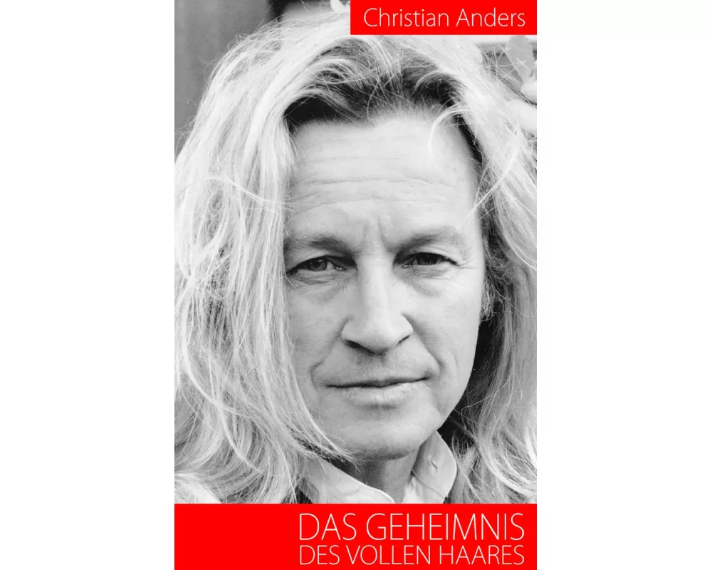 Das Geheimnis des vollen Haares