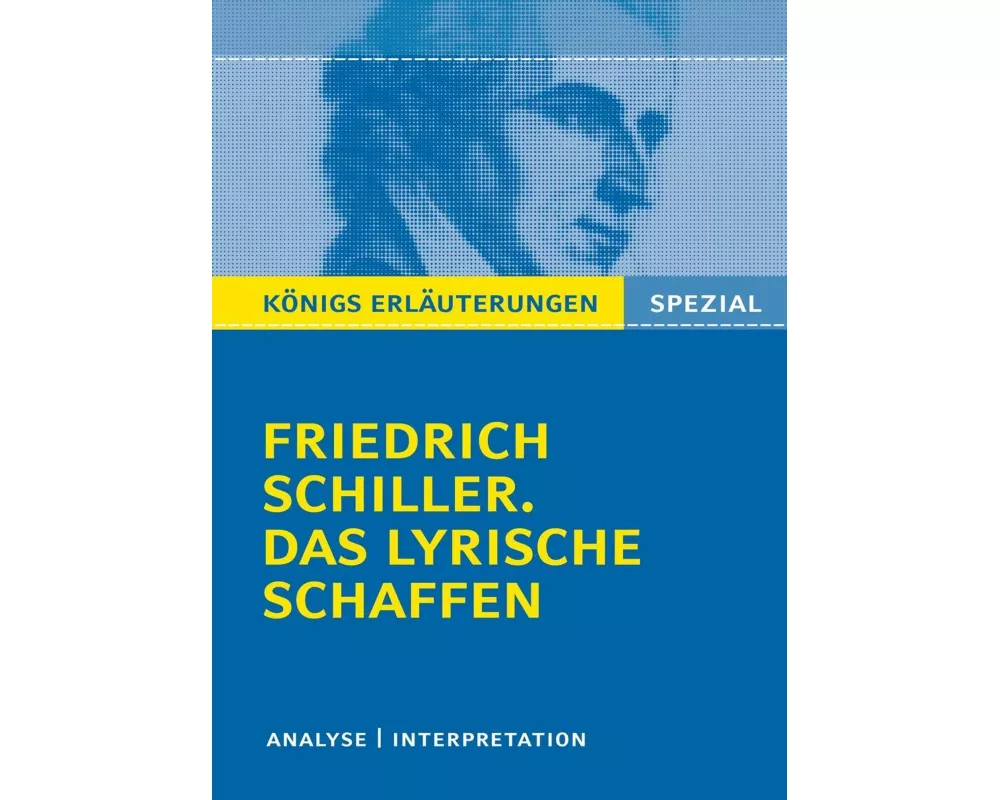 Schiller. Das lyrische Schaffen