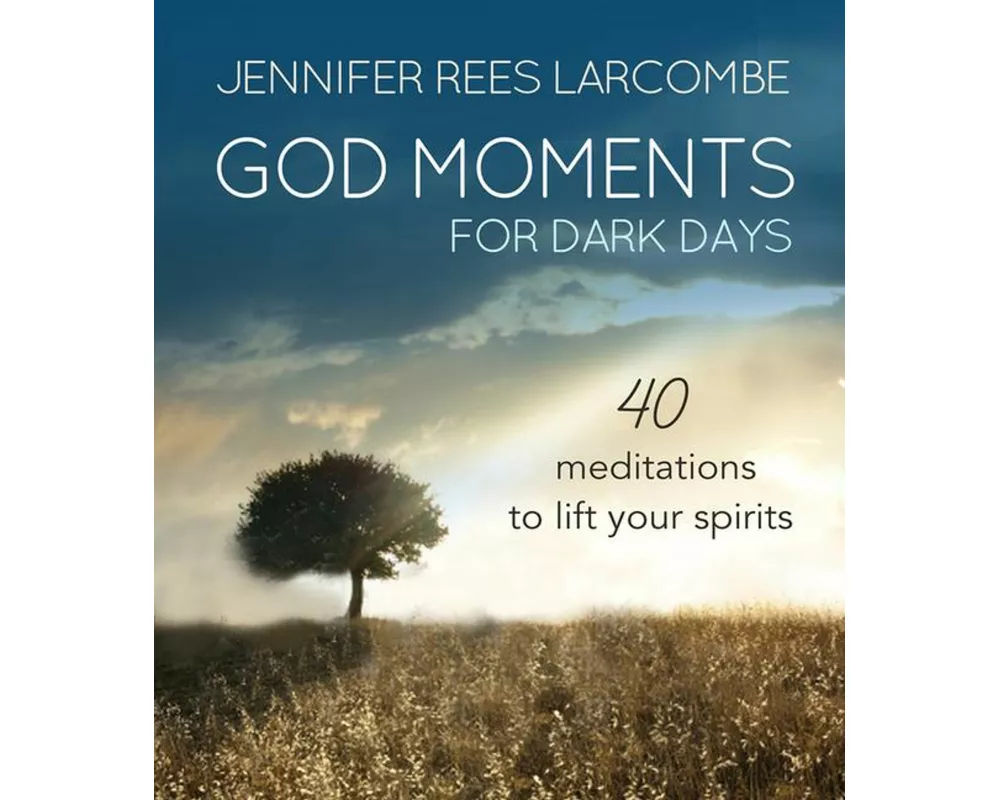 God Moments for Dark Days