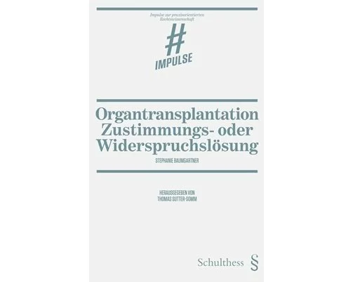Organtransplantation - Zustimmungs- oder Widerspruchslösung