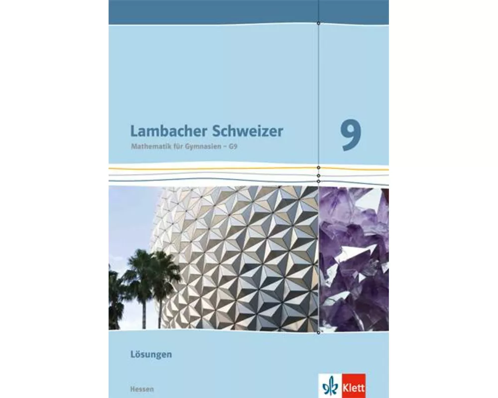 Lambacher Schweizer. 9. Schuljahr G9. Lösungen. Neubearbeitung. Hessen