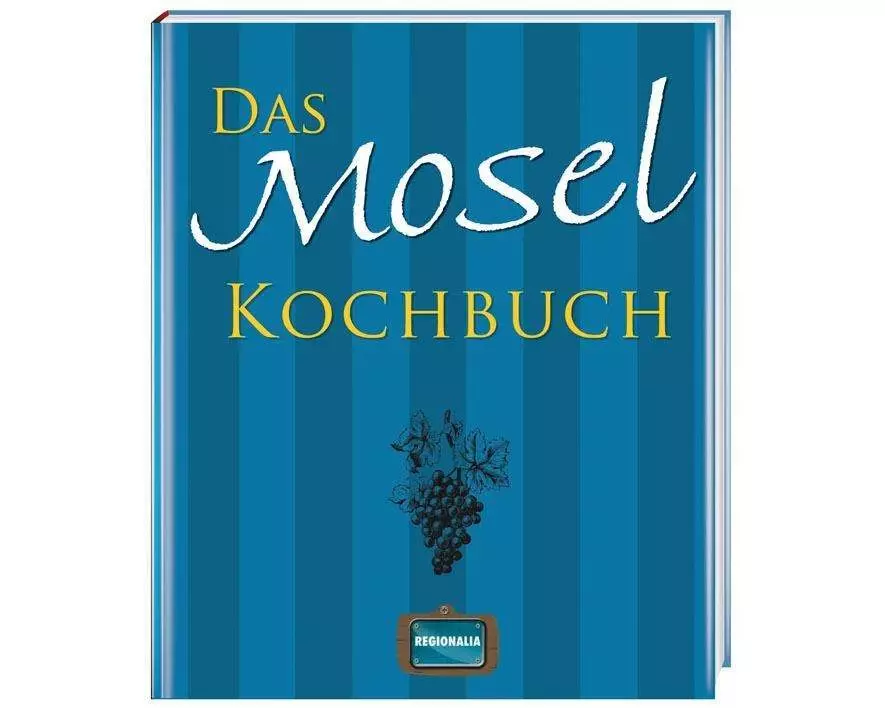 Das Mosel Kochbuch