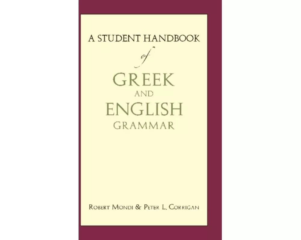 A Student Handbook of Greek and English Grammar