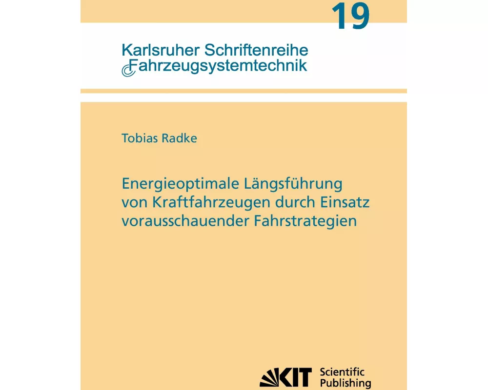 Energieoptimale Längsführung von Kraftfahrzeugen durch Einsatz vorausschauender Fahrstrategien