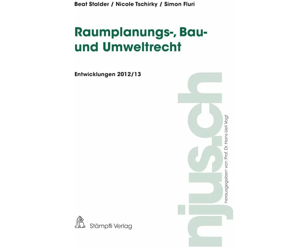 Raumplanungs-, Bau- und Umweltrecht, Entwicklungen 2012/13