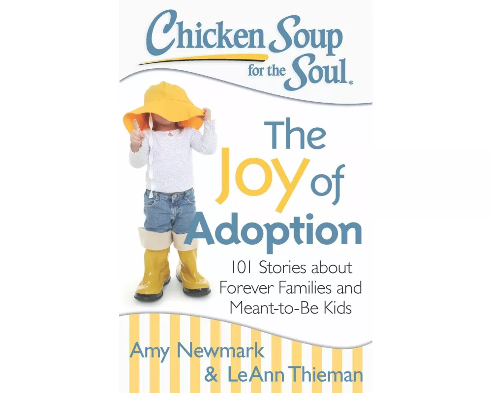Chicken Soup for the Soul: The Joy of Adoption