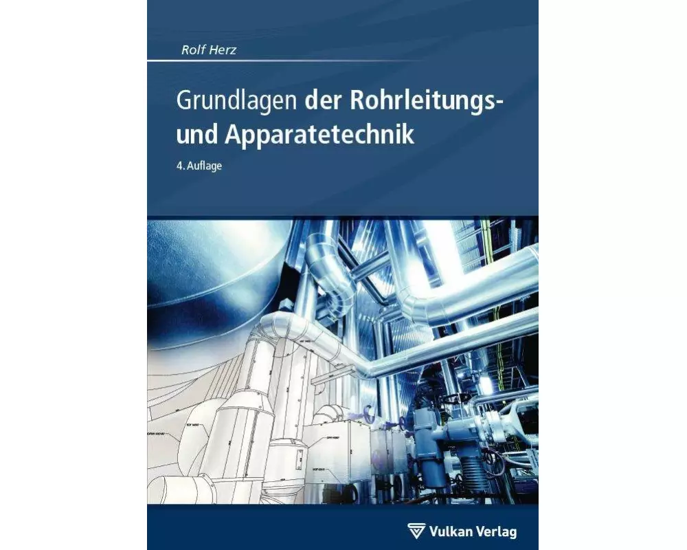Grundlagen der Rohrleitungs- und Apparatetechnik